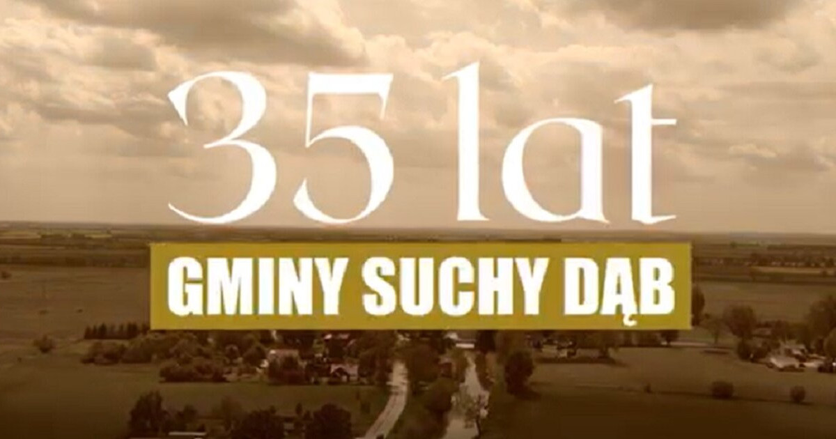 •10:55 Gmina Suchy Dąb świętuje 35-lecie reaktywacji. Zobacz wyjątkowy cykl filmów