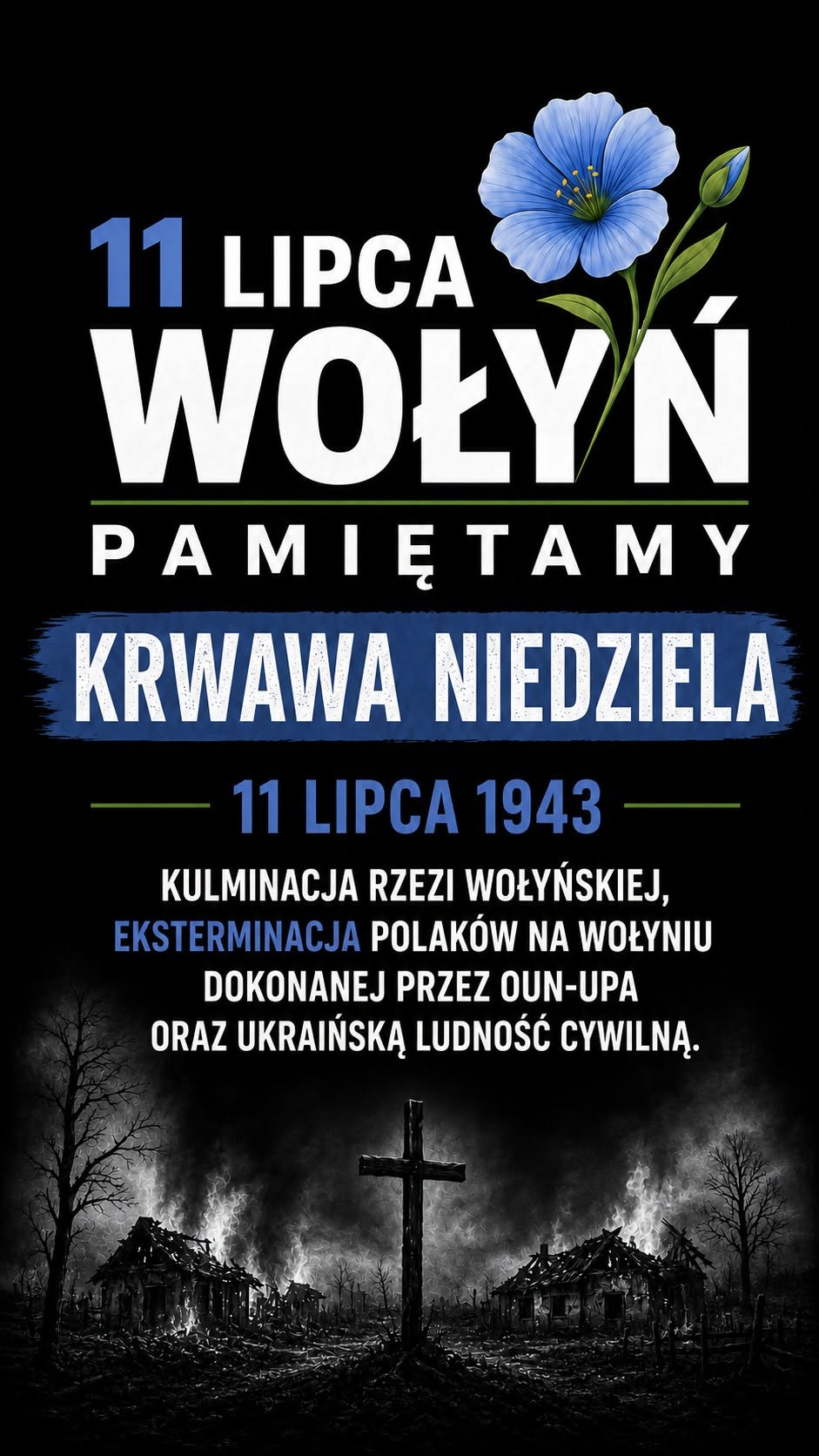 11 lipca – Narodowy Dzień Pamięci Ofiar Ludobójstwa na Wołyniu.