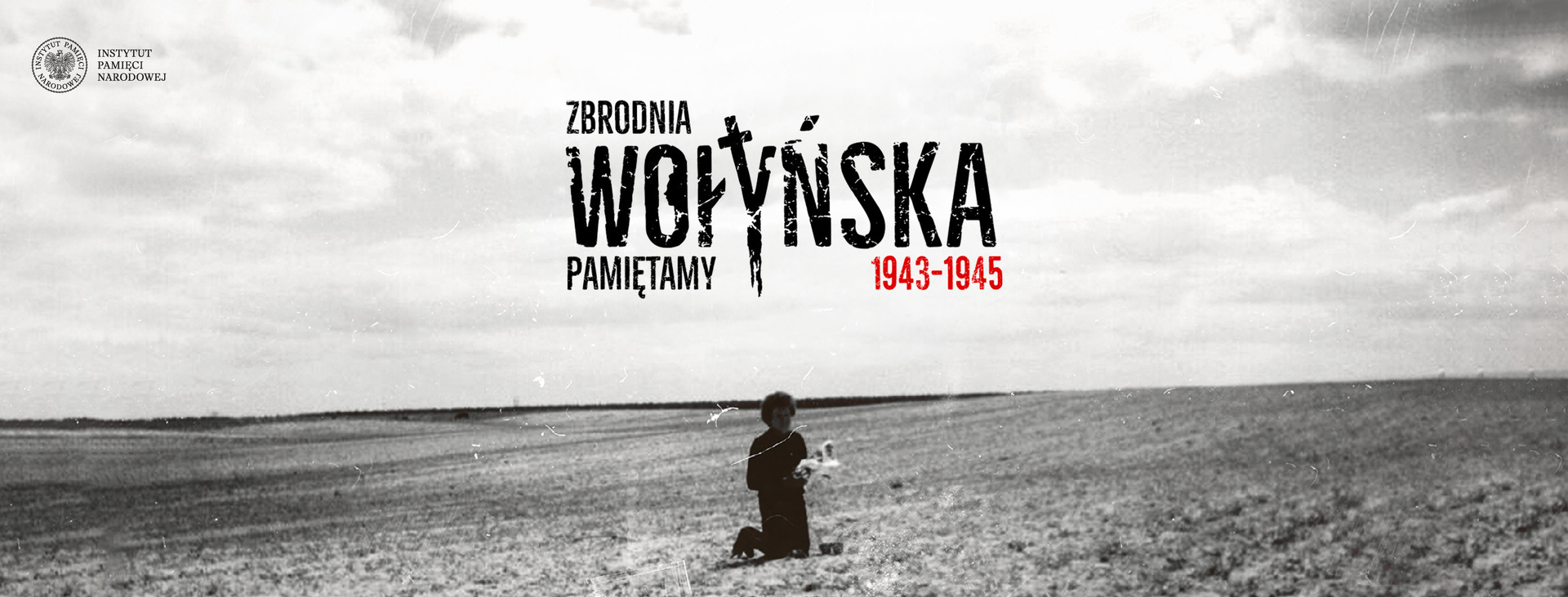 11 lipca – Pamiętamy o ofiarach ludobójstwa na Kresach Wschodnich