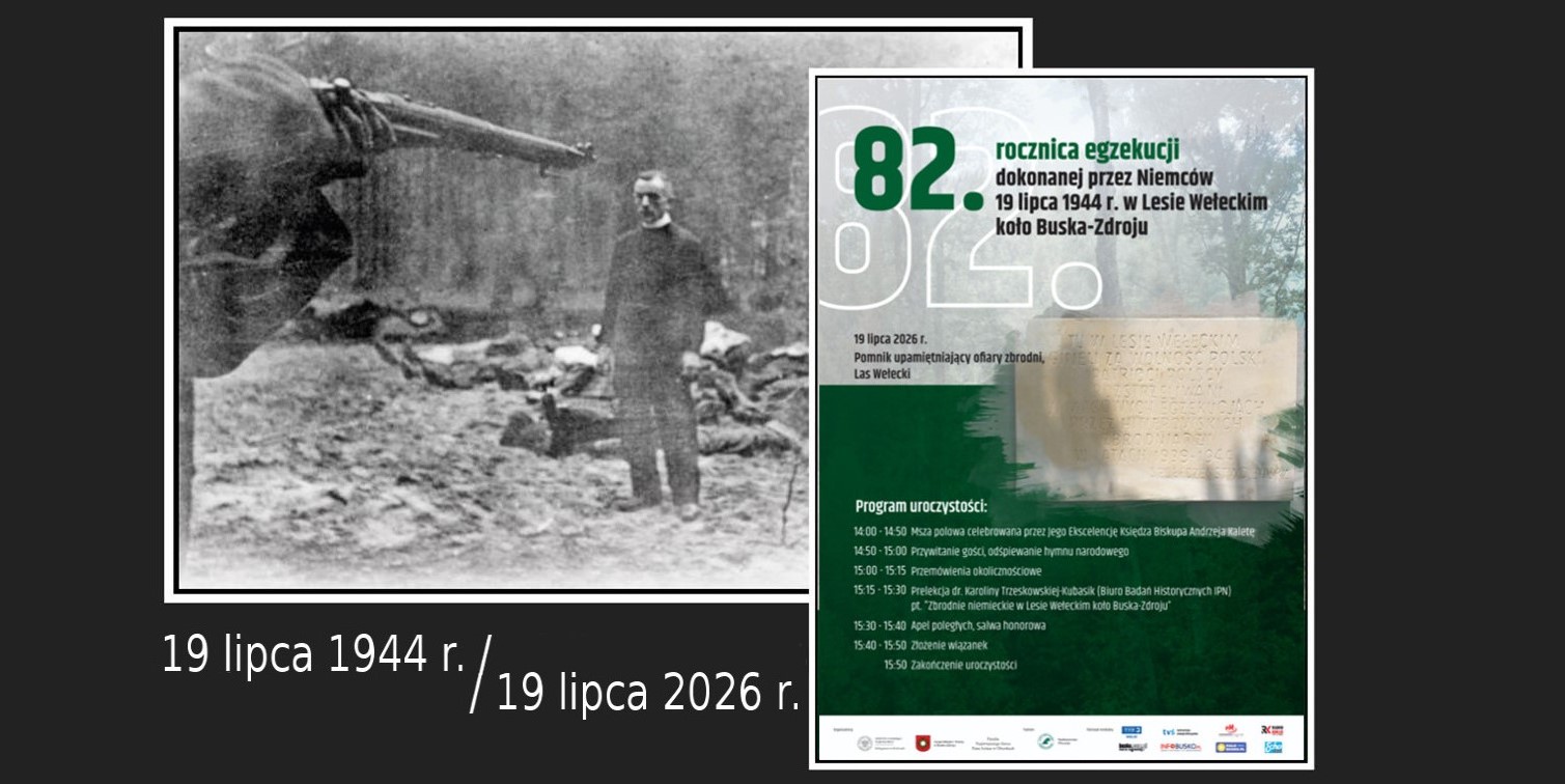 🇵🇱🖤 19 lipca 2026 r. – 82. rocznica największej z niemieckich egzekucji Polaków podczas II WŚ w Lesie Wełeckim nieopodal Buska-Zdroju. W niedzielę przy pomniku ponad 500 ofiar odbędą się uroczystości upamiętniające ich męczeństwo i śmierć z udziałem wo