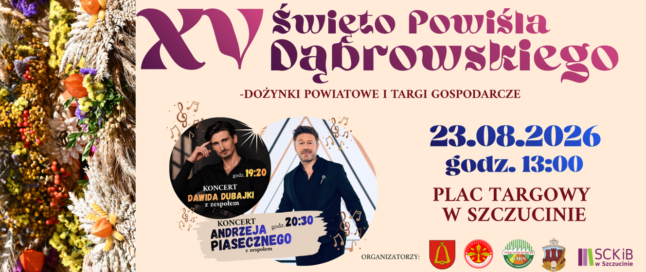 23.08.2026 Zapraszamy na Święto Powiśla Dąbrowskiego – Dożynki Powiatowe i Targi Gospodarcze