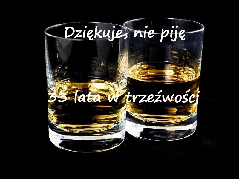 33 lata w trzeźwości