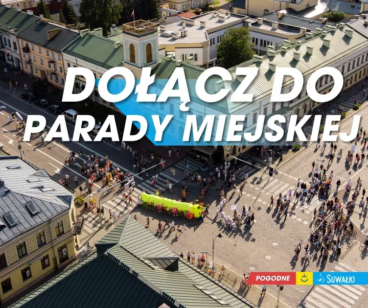 8 lipca 2026Wraca parada Dni Suwałk. Przemarsz przejdzie przez centrum
