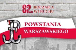 82. rocznica wybuchu Powstania Warszawskiego