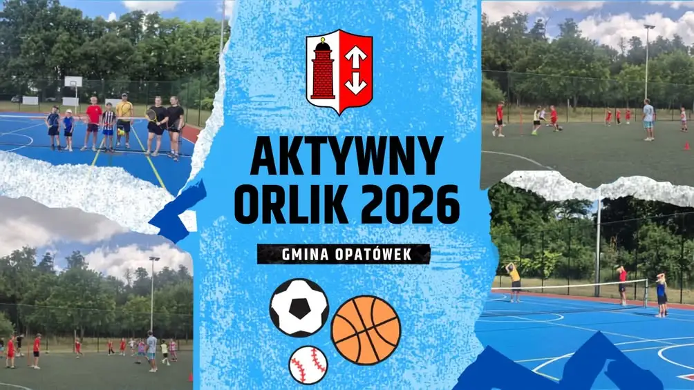 Aktywny Orlik 2026: sportowa sobota w Opatówku za nami