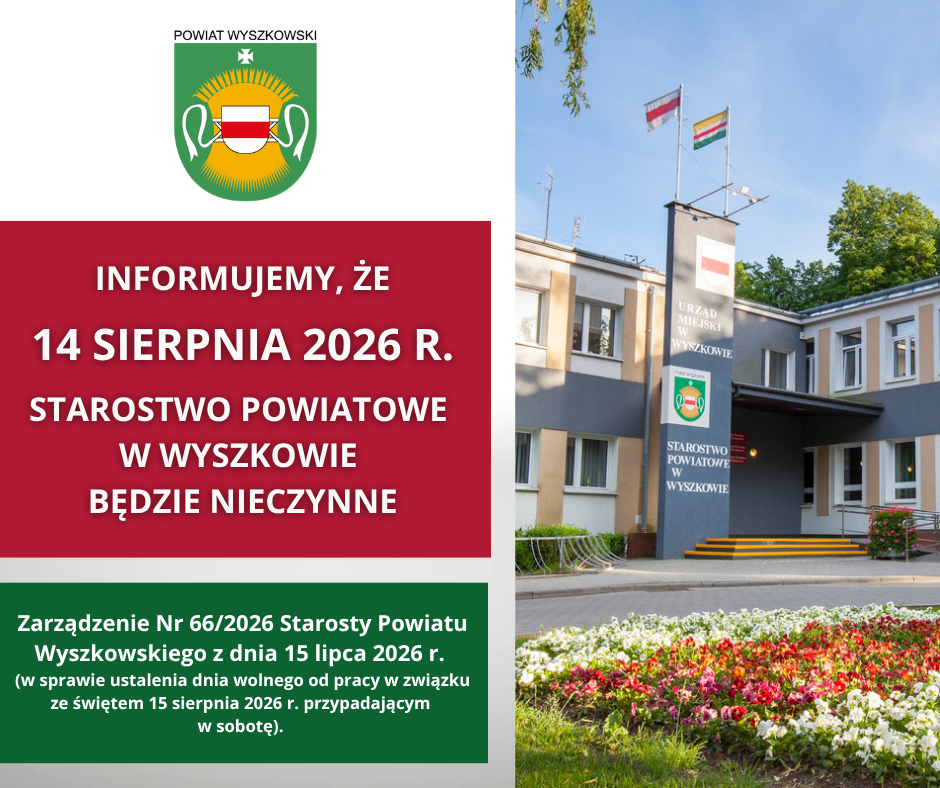 Artykuł główny: Informujemy, że 14 sierpnia 2026 r. Starostwo Powiatowe w Wyszkowie będzie nieczynne