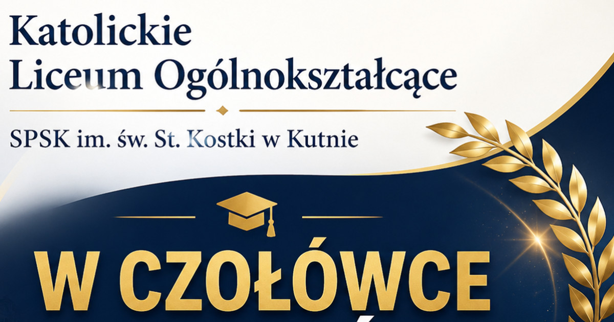 Artykuł sponsorowanyKLO SPSK im. św. St. Kostki w Kutnie w czołówce wyników matur