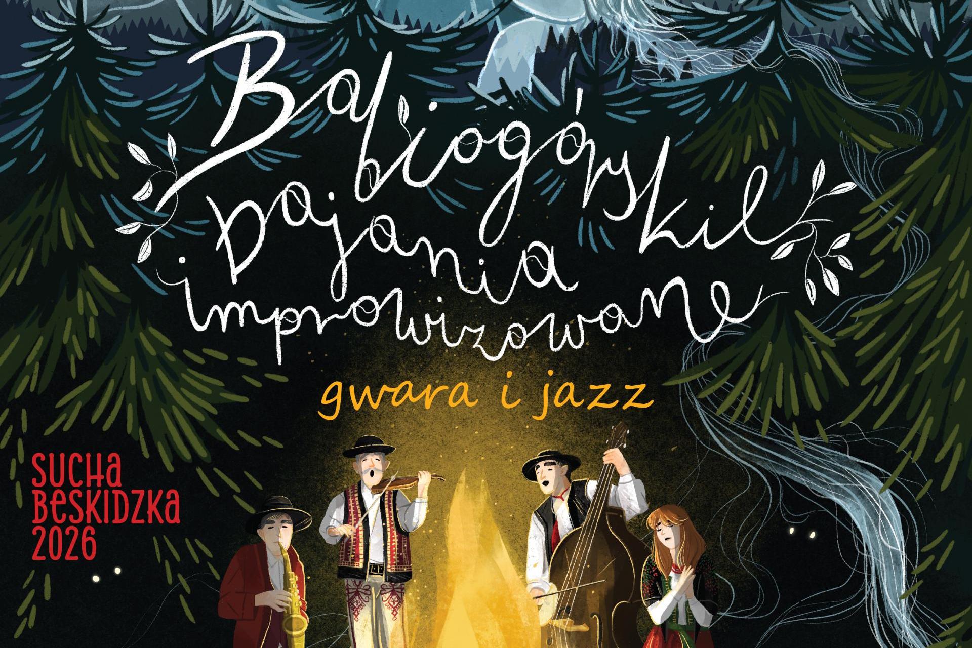 Babiogórskie bajania improwizowane - gwara i jazz.