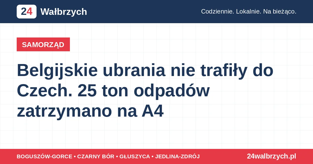 Belgijskie ubrania nie trafiły do Czech. 25 ton odpadów zatrzymano na A4