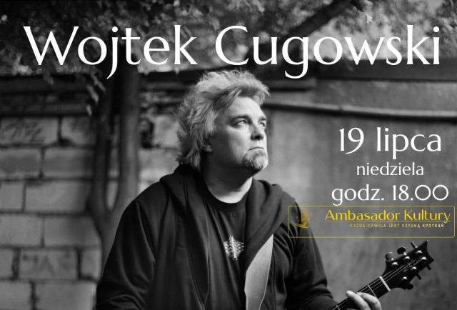 CUGOWSKI ZAGRA W OGRODZIE AMBASADORA KULTURY