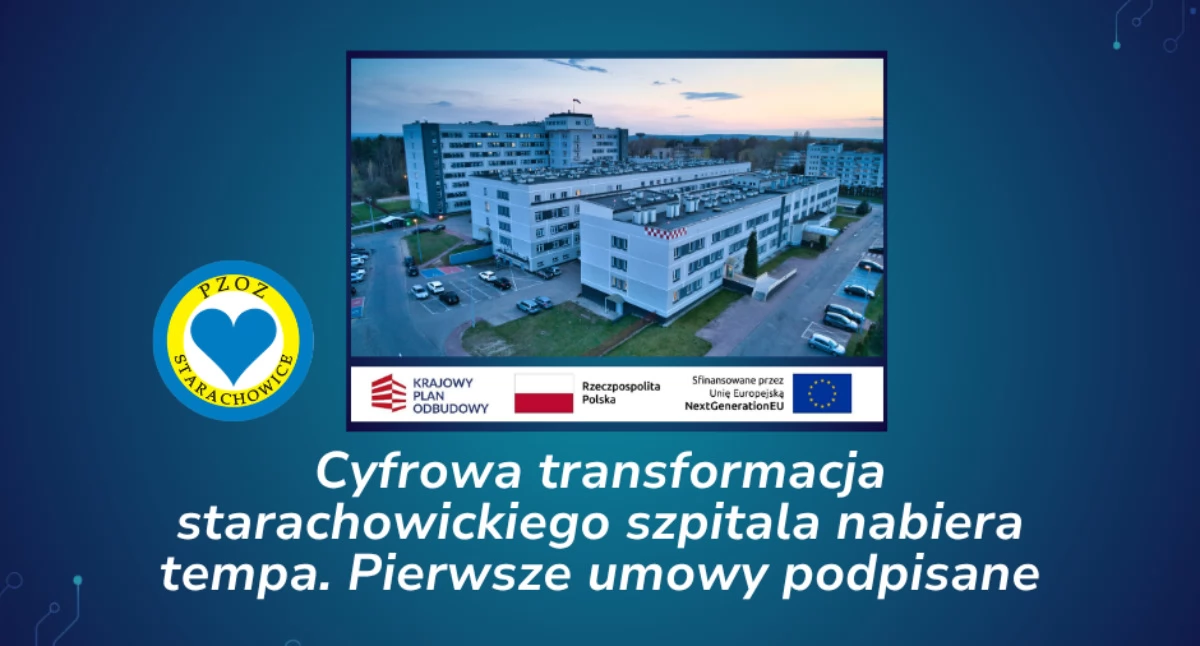 Cyfrowa rewolucja w starachowickim szpitalu. Podpisano pierwsze umowy w ramach projektu wartego ponad 10 mln zł