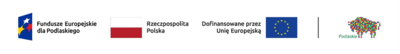 Grafika z logo Funduszy Europejskich dla Podlaskiego, Rzeczpospolitej Polski, Dofinansowania przez Unię Europejską, Podlaskiego.