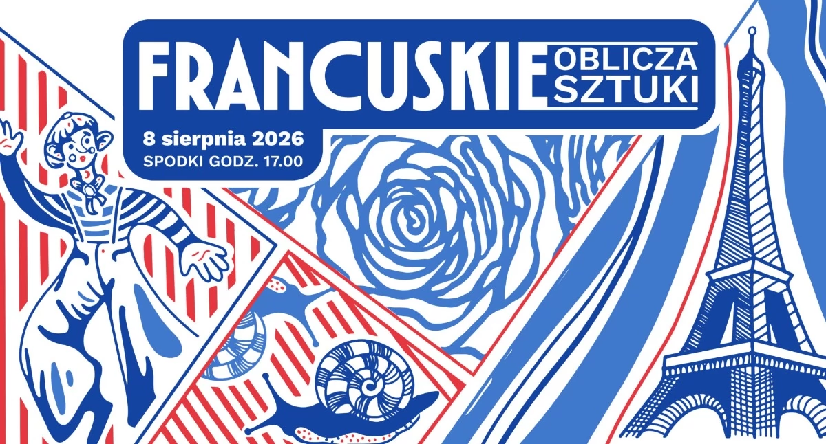 Dzisiaj Kultura i muzyka Francji w Spodkach