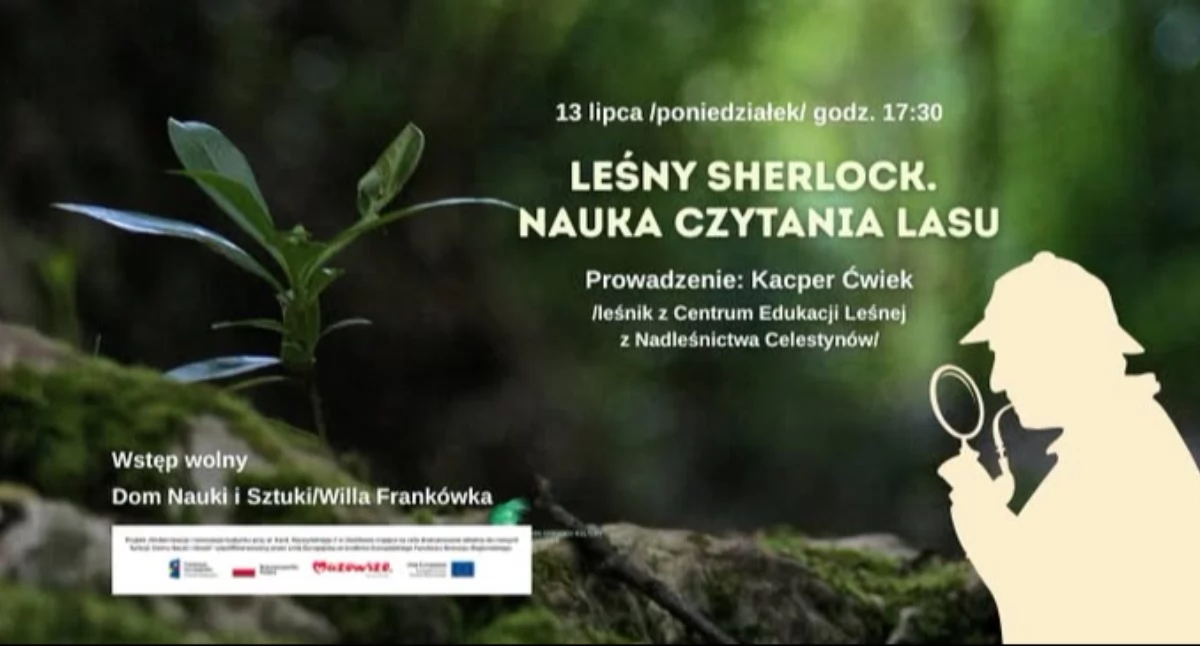 Dzisiaj Zostań leśnym detektywem i odkryj tajemnice natury