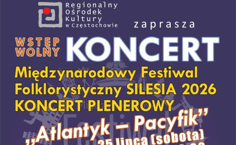 Folklor z czterech stron świata na Placu Biegańskiego. Festiwal SILESIA 2026 w Częstochowie