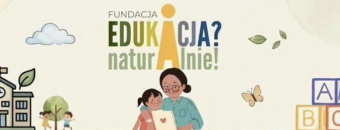 Fundacja Edukacja Naturalnie: Trwa nabór do szkoły i pracowni edukacji domowej (zaproszenie)