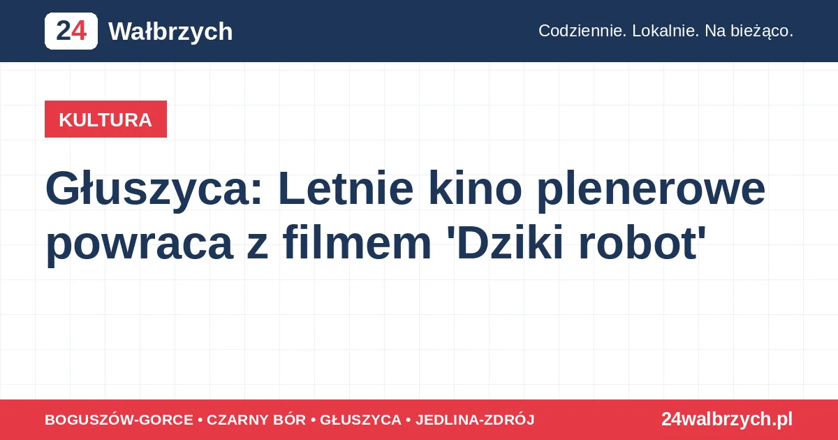 Głuszyca: Letnie kino plenerowe powraca z filmem 'Dziki robot'