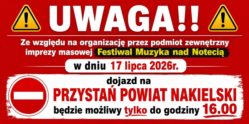Jutro, czasowe ograniczenia w dojeździe na Przystań Powiat Nakielski