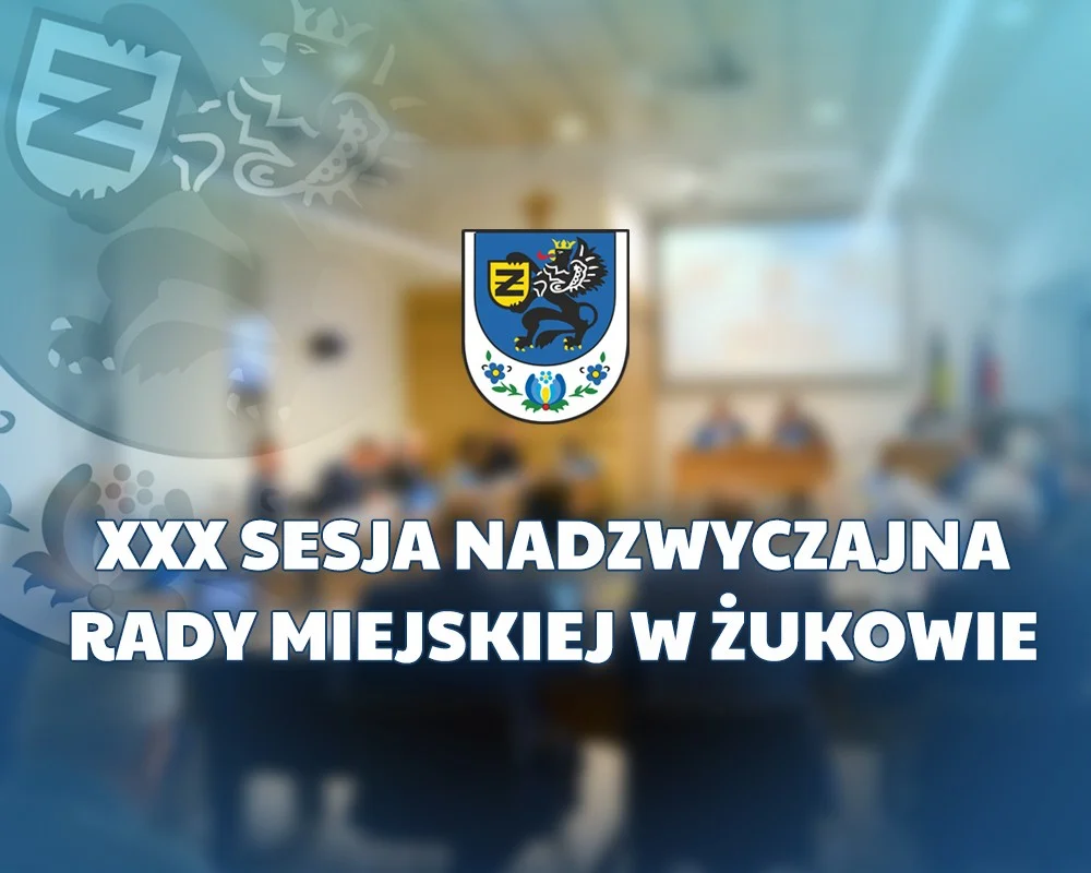 Już dziś w Żukowie nadzwyczajna sesja Rady Miejskiej! Śledź obrady!