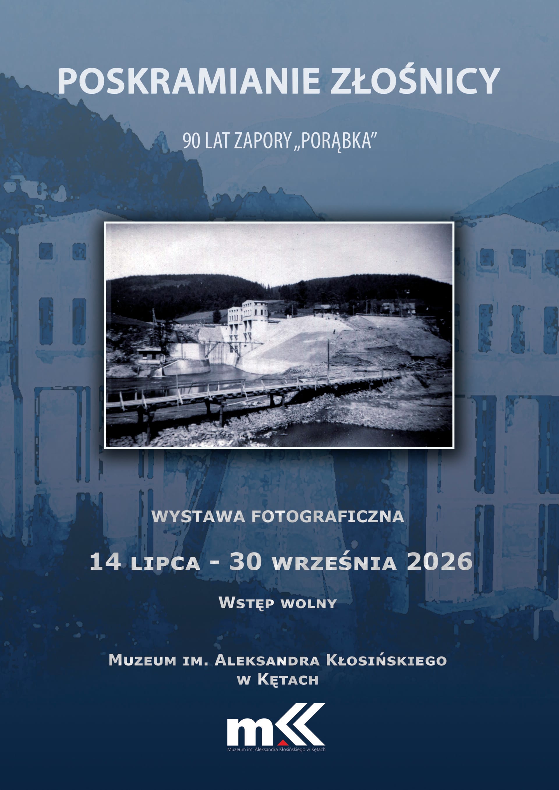 Kęty. Muzeum zaprasza na wyjątkową wystawę poświęconą 90-leciu zapory Porąbka