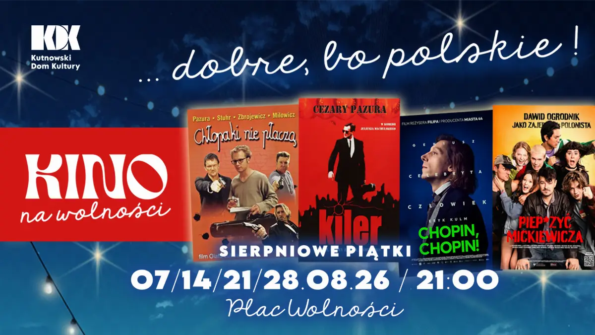 Kino na Wolności 2026 - Plenerowe Pokazy Filmowe w Kutnie