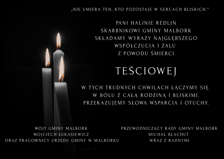Kondolencje Wójta Gminy Malbork wraz z pracownikami Urzędu Gminy oraz…