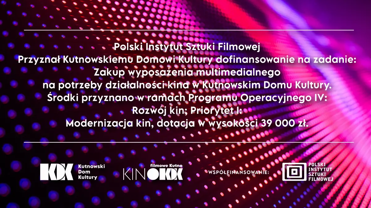 Kutnowski Dom Kultury otrzymał dotację na multimedia od PISF