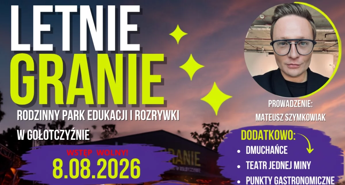 Letnie Granie 2026 w Gołotczyźnie. Dwa dni koncertów, kina plenerowego i rodzinnych atrakcji