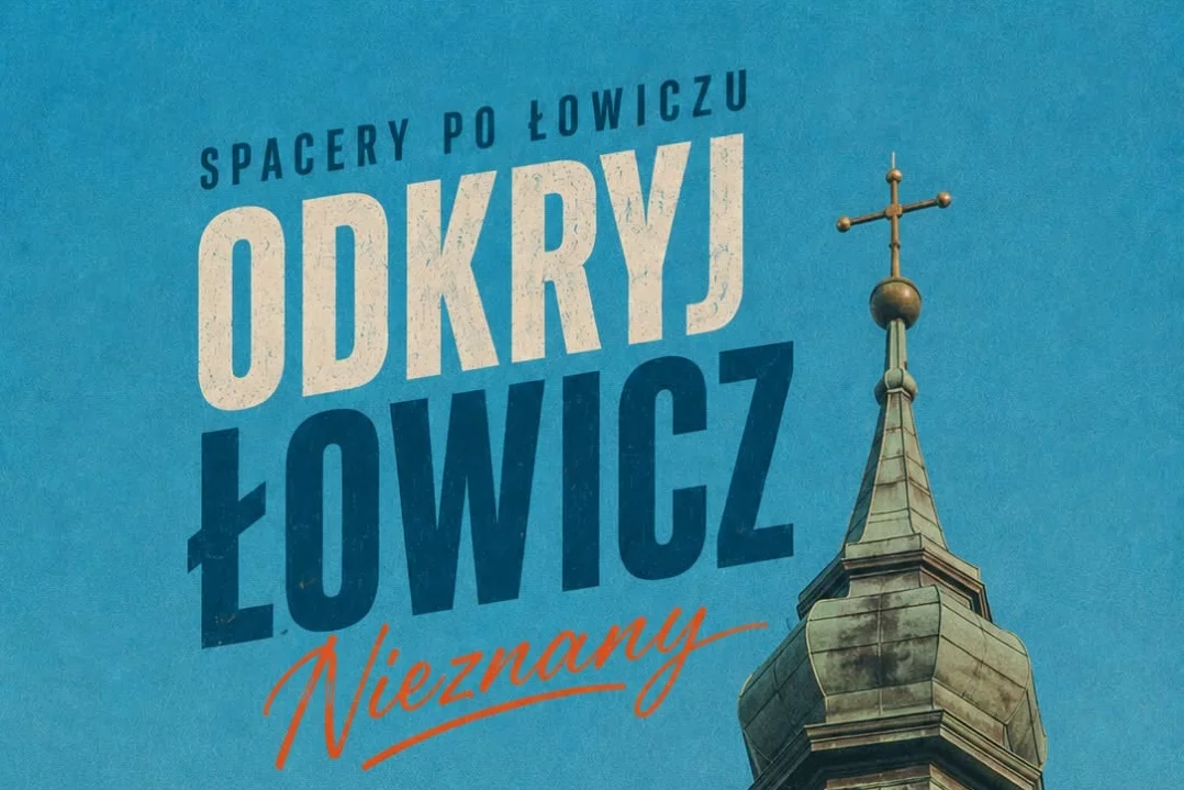 Łowicz. Odkryją mniej znane oblicze miasta. Bezpłatny spacer już w niedzielę