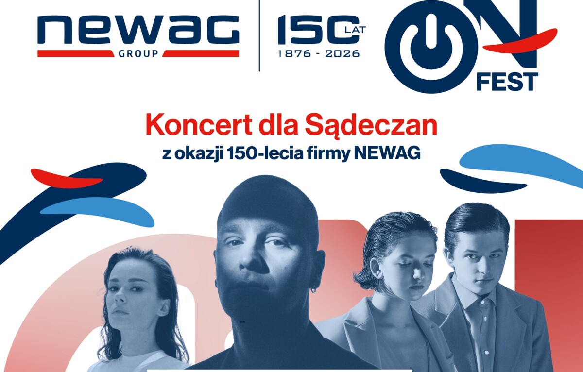 mat. promocyjny NEWAG ON FEST – koncert dla Sądeczan. Wydarzenie, jakiego jeszcze nie było!mat. promocyjny NEWAG ON FEST – koncert dla Sądeczan. Wydarzenie, jakiego jeszcze nie było!