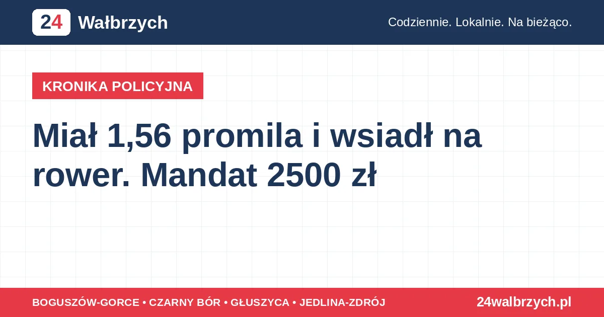 Miał 1,56 promila i wsiadł na rower. Mandat 2500 zł