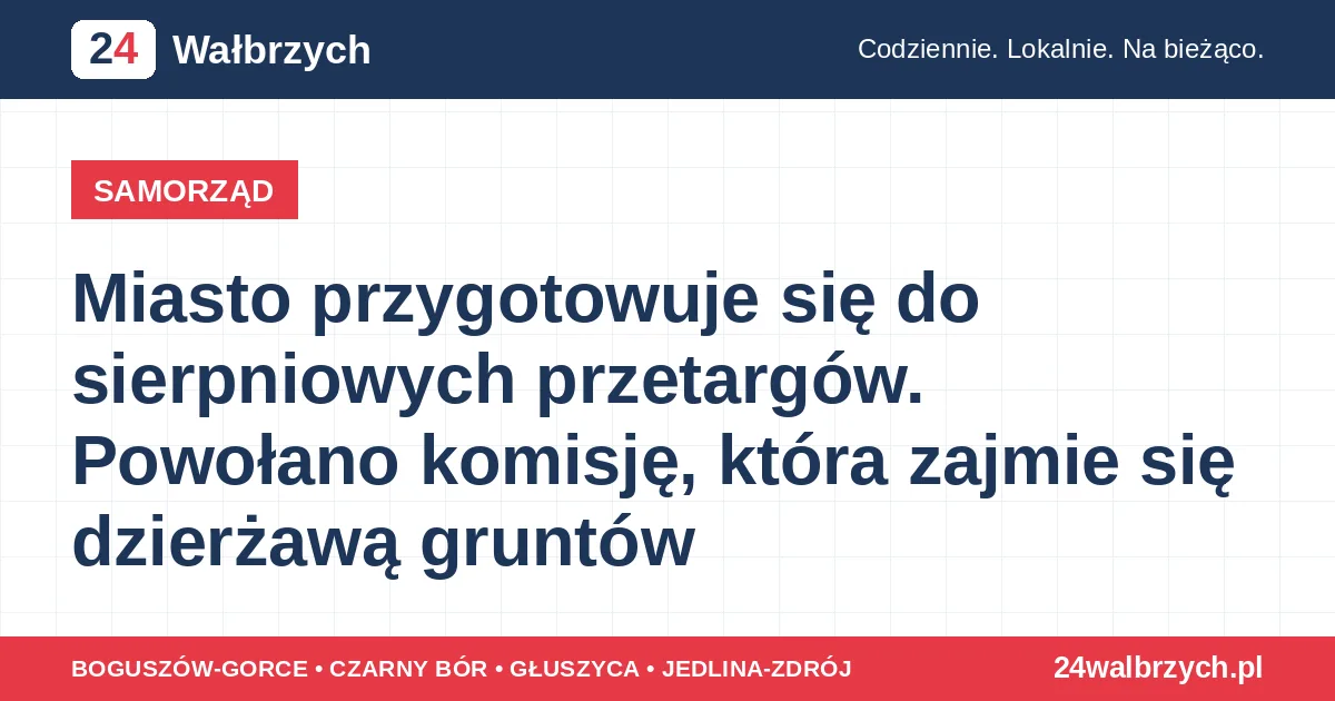Miasto przygotowuje się do sierpniowych przetargów. Powołano komisję, która zajmie się dzierżawą gruntów