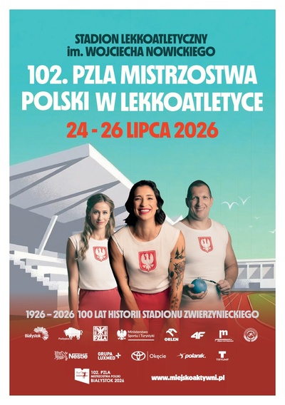 Plakat z tekstem „Stadion Lekkoatletyczny im. Wojciecha Nowickiego 102. PLZA Mistrzostwa Polski w Lekkoatletyce 24-26 lipca 2026”.