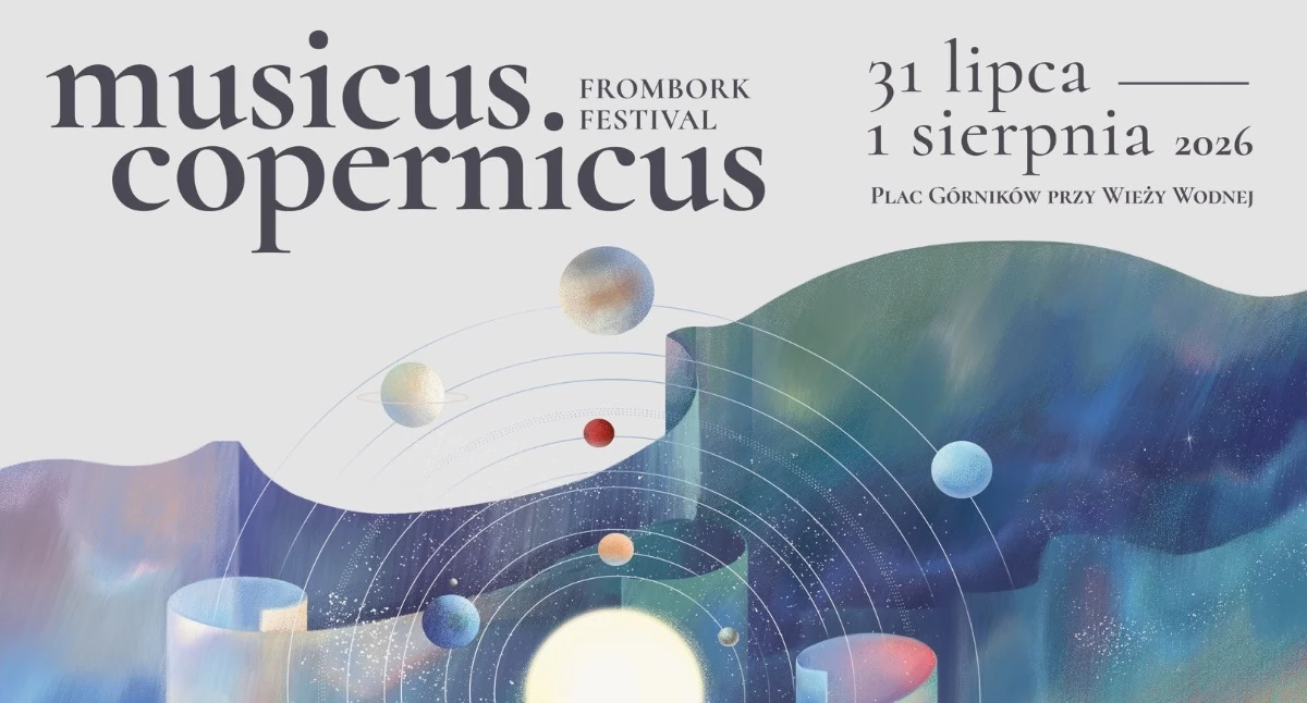 Muzyka i dawna Warmia. Przed nami Musicus Copernicus FROMBORK FESTIVAL