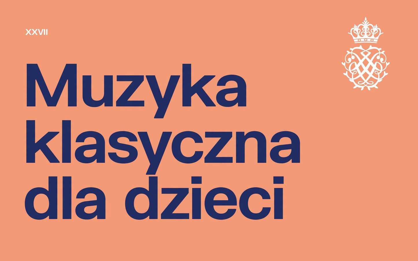 Muzyka klasyczna dla dzieci. Wyjątkowy cykl koncertów dla najmłodszych