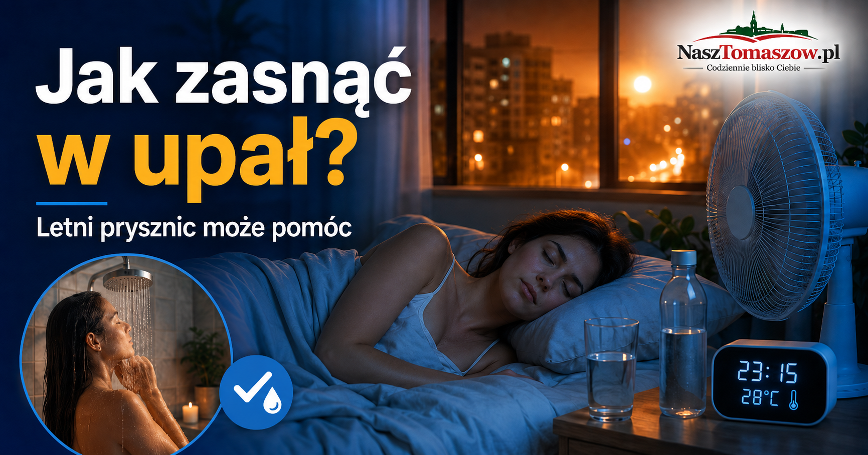 Nie możesz zasnąć przez upał? Letni prysznic pomoże. Lodowaty może tylko pogorszyć sprawę