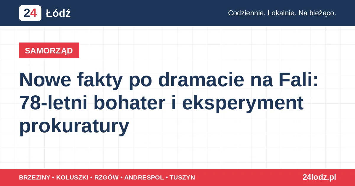 Nowe fakty po dramacie na Fali: 78-letni bohater i eksperyment prokuratury