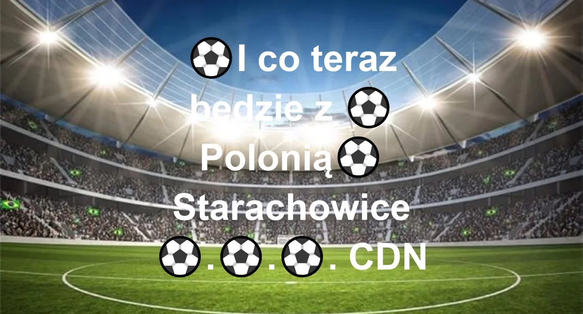 Nowy prezes Polonii Starachowice zdradza plany: chcemy rozpocząć fajną przygodę