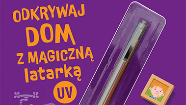 „Odkrywaj dom z magiczną latarką UV” - Ola Makowska