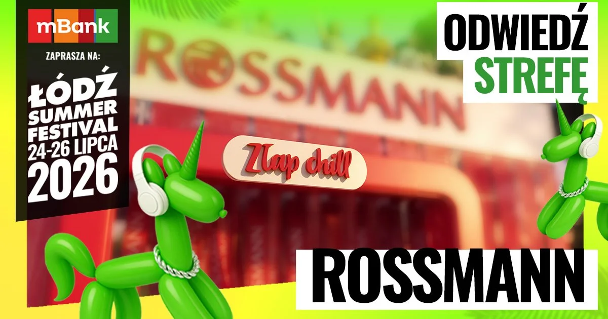 Odwiedź strefę Rossmann na Łódź Summer Festival 2026