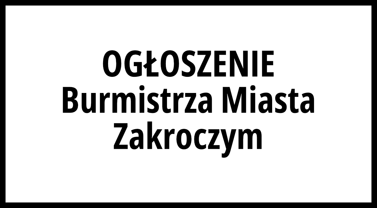 Ogłoszenie Burmistrza Zakroczymia – Konsultacje społeczne Planu Ogólnego Gminy Zakroczym