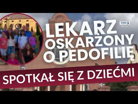 🔵 OSKARŻONY O PEDOFILIĘ LEKARZ OPUŚCIŁ ARESZT || ZŁAMAŁ ZAKAZ I POJAWIŁ SIĘ NA SPOTKANIU Z DZIEĆMI