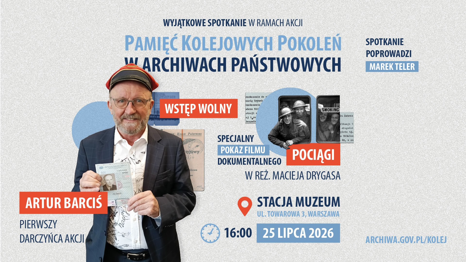 Pamięć Kolejowych Pokoleń: Artur Barciś i film "Pociągi" - spotkanie w Stacji Muzeum