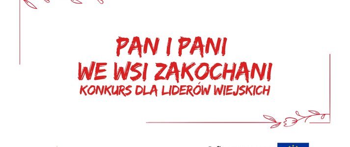 „Pan i Pani we wsi zakochani”. Do zdobycia nagrody finansowe dla wiejskich liderów