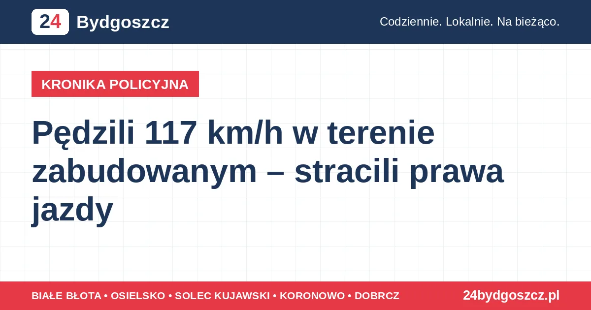 Pędzili 117 km/h w terenie zabudowanym – stracili prawa jazdy