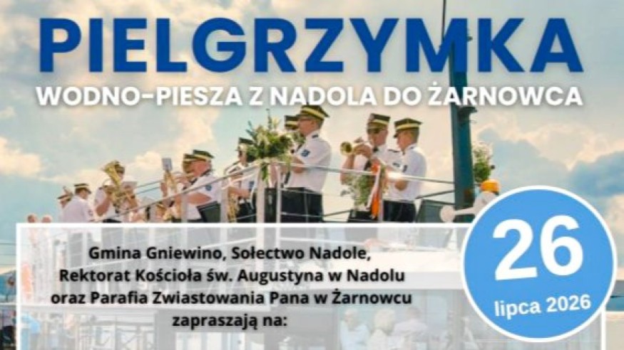 Pielgrzymka wodno-piesza z Nadola do Żarnowca