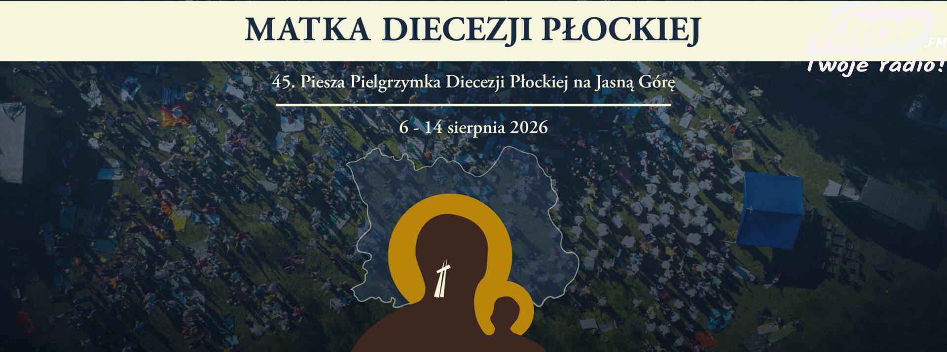 Piesza Pielgrzymka Diecezji Płockiej – odliczanie trwa!