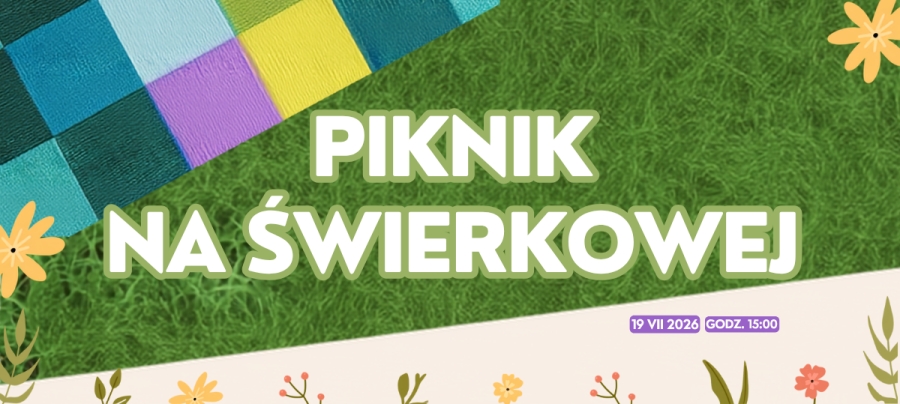 Piknik na Świerkowej już 19 lipca. Muzyka, atrakcje i wspólna zabawa