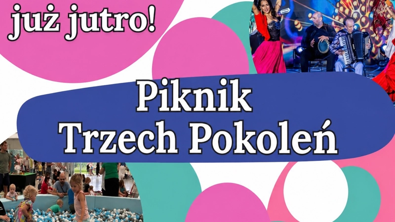 Piknik Trzech Pokoleń już jutro!
