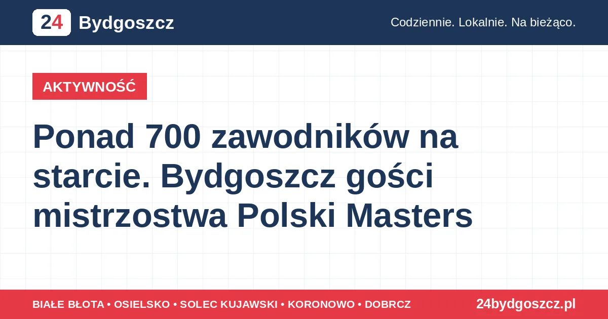 Ponad 700 zawodników na starcie. Bydgoszcz gości mistrzostwa Polski Masters
